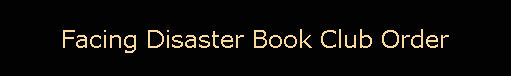 Facing Disaster Book Club Order