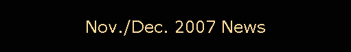 Nov./Dec. 2007 News