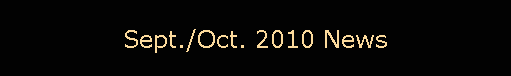 Sept./Oct. 2010 News