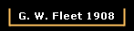 G. W. Fleet 1908