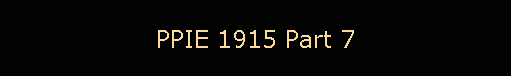 PPIE 1915 Part 7