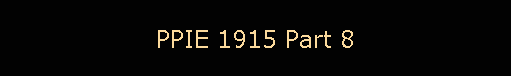 PPIE 1915 Part 8